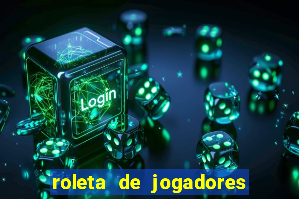 roleta de jogadores do fifa 23 roleta